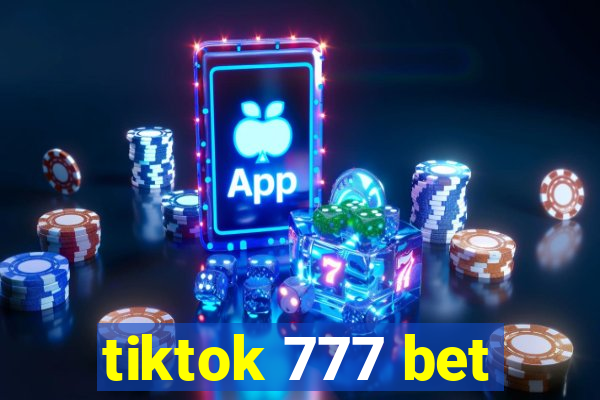 tiktok 777 bet